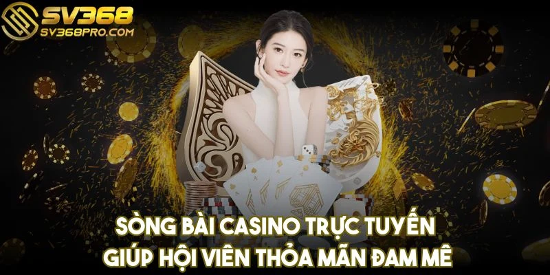 Trang chủ 16 Sòng bài casino trực tuyến giúp hội viên thỏa mãn đam mê